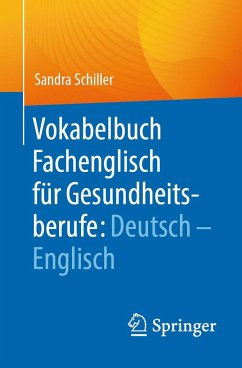Vokabelbuch Fachenglisch für Gesundheitsberufe: Deutsch - Englisch - Schiller, Sandra