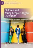 Children and Young People¿s Digital Lifeworlds