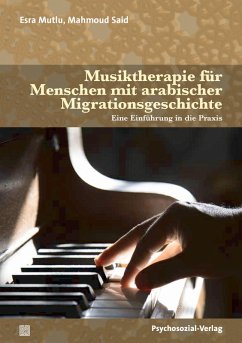 Musiktherapie für Menschen mit arabischer Migrationsgeschichte (eBook, PDF) - Mutlu, Esra; Said, Mahmoud