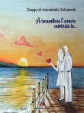 A raccontare l'amore comincio io... (eBook, ePUB)