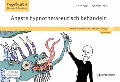 Ängste hypnotherapeutisch behandeln - Schweizer, Cornelie C.
