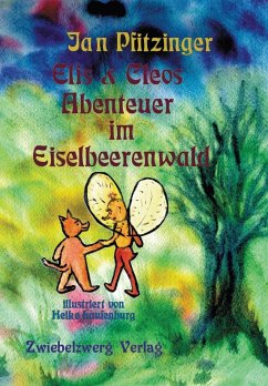 Elis & Cleos Abenteuer im Eiselbeerenwald - Pfitzinger, Jan