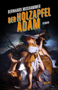 Der Holzapfeladam - Moshammer, Bernhard