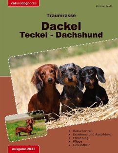 Traumrasse: Dackel Teckel Dachshund - Neufeldt, Karl