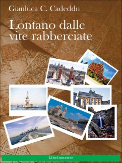 Lontano dalle vite rabberciate (eBook, ePUB) - C. Cadeddu, Gianluca