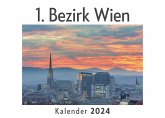1. Bezirk Wien (Wandkalender 2024, Kalender DIN A4 quer, Monatskalender im Querformat mit Kalendarium, Das perfekte Geschenk) 1. Bezirk Wien (Wandkalender 2024, Kalender DIN A4 quer, Monatskalender im Querformat mit Kalendarium, Das perfekte Geschenk)