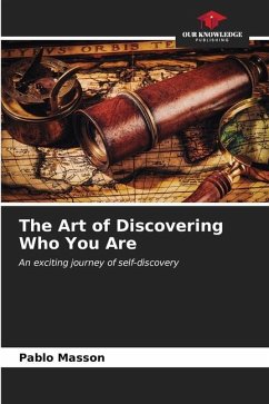 The Art of Discovering Who You Are - Masson, Pablo