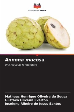 Annona mucosa - Sousa, Matheus Henrique Oliveira de;Everton, Gustavo Oliveira;Santos, Joselene Ribeiro de Jesus