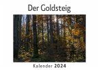 Der Goldsteig (Wandkalender 2024, Kalender DIN A4 quer, Monatskalender im Querformat mit Kalendarium, Das perfekte Geschenk)