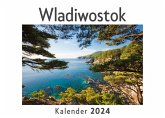 Wladiwostok (Wandkalender 2024, Kalender DIN A4 quer, Monatskalender im Querformat mit Kalendarium, Das perfekte Geschenk)