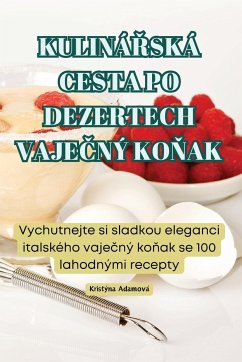 KULINÁ¿SKÁ CESTA PO DEZERTECH VAJE¿NÝ KO¿AK - Kristýna Adamová