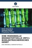 EINE MIKROBIELLE BRENNSTOFFZELLE (MFC): BIOELEKTROCHEMISCHES GERÄT