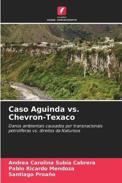 Caso Aguinda vs. Chevron-Texaco - Subía Cabrera, Andrea Carolina;Mendoza, Pablo Ricardo;Proaño, Santiago