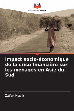 Impact socio-économique de la crise financière sur les ménages en Asie du Sud - Nasir, Zafar