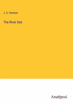 The River Dee - Howson, J. S.