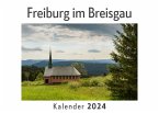 Freiburg im Breisgau (Wandkalender 2024, Kalender DIN A4 quer, Monatskalender im Querformat mit Kalendarium, Das perfekte Geschenk)