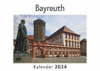 Bayreuth (Wandkalender 2024, Kalender DIN A4 quer, Monatskalender im Querformat mit Kalendarium, Das perfekte Geschenk)