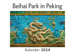Beihai Park in Peking (Wandkalender 2024, Kalender DIN A4 quer, Monatskalender im Querformat mit Kalendarium, Das perfekte Geschenk) - Müller, Anna