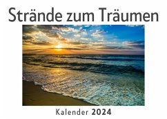 Strände zum Träumen (Wandkalender 2024, Kalender DIN A4 quer, Monatskalender im Querformat mit Kalendarium, Das perfekte Geschenk) - Müller, Anna