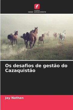 Os desafios de gestão do Cazaquistão - Nathan, Jay