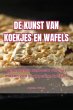 DE KUNST VAN KOEKJES EN WAFELS - Bild 1