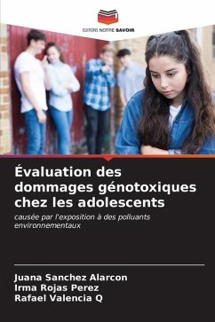 Évaluation des dommages génotoxiques chez les adolescents - Sanchez Alarcon, Juana;Rojas Perez, Irma;Valencia Q, Rafael