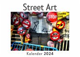 Street Art (Wandkalender 2024, Kalender DIN A4 quer, Monatskalender im Querformat mit Kalendarium, Das perfekte Geschenk)
