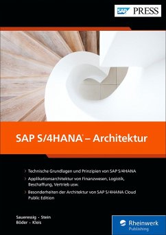 SAP S/4HANA - Architektur (eBook, ePUB) - Kleis, Wolfram; Stein, Tobias; Saueressig, Thomas; Boeder, Jochen