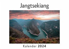 Jangtsekiang (Wandkalender 2024, Kalender DIN A4 quer, Monatskalender im Querformat mit Kalendarium, Das perfekte Geschenk) - Müller, Anna