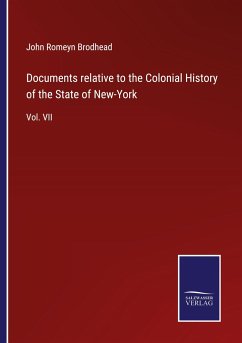 Documents relative to the Colonial History of the State of New-York - Brodhead, John Romeyn