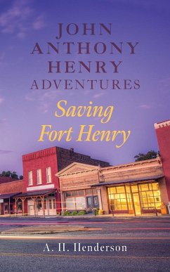 John Anthony Henry Adventures - Henderson, A H