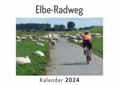 Elbe-Radweg (Wandkalender 2024, Kalender DIN A4 quer, Monatskalender im Querformat mit Kalendarium, Das perfekte Geschenk) - Müller, Anna