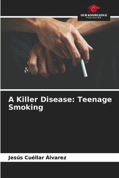 A Killer Disease: Teenage Smoking - Cuéllar Álvarez, Jesús