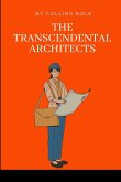 The Transcendental Architects