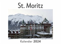 St. Moritz (Wandkalender 2024, Kalender DIN A4 quer, Monatskalender im Querformat mit Kalendarium, Das perfekte Geschenk) - Müller, Anna