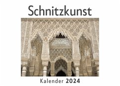 Schnitzkunst (Wandkalender 2024, Kalender DIN A4 quer, Monatskalender im Querformat mit Kalendarium, Das perfekte Geschenk) - Müller, Anna