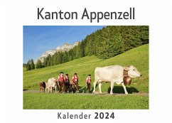 Kanton Appenzell (Wandkalender 2024, Kalender DIN A4 quer, Monatskalender im Querformat mit Kalendarium, Das perfekte Geschenk) - Müller, Anna