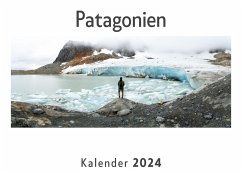 Patagonien (Wandkalender 2024, Kalender DIN A4 quer, Monatskalender im Querformat mit Kalendarium, Das perfekte Geschenk) - Müller, Anna