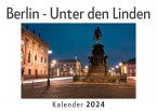 Berlin - Unter den Linden (Wandkalender 2024, Kalender DIN A4 quer, Monatskalender im Querformat mit Kalendarium, Das perfekte Geschenk)