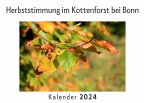Herbststimmung im Kottenforst bei Bonn (Wandkalender 2024, Kalender DIN A4 quer, Monatskalender im Querformat mit Kalendarium, Das perfekte Geschenk)