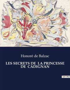 LES SECRETS DE LA PRINCESSE DE CADIGNAN - de Balzac, Honoré