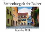 Rothenburg ob der Tauber (Wandkalender 2024, Kalender DIN A4 quer, Monatskalender im Querformat mit Kalendarium, Das perfekte Geschenk)