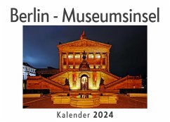 Berlin - Museumsinsel (Wandkalender 2024, Kalender DIN A4 quer, Monatskalender im Querformat mit Kalendarium, Das perfekte Geschenk) - Müller, Anna