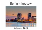 Berlin - Treptow (Wandkalender 2024, Kalender DIN A4 quer, Monatskalender im Querformat mit Kalendarium, Das perfekte Geschenk)