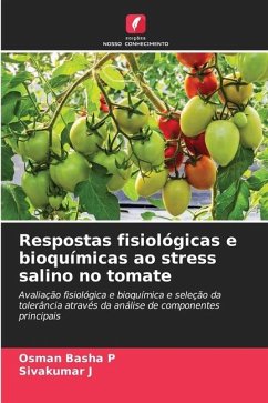 Respostas fisiológicas e bioquímicas ao stress salino no tomate - P, Osman Basha;J, Sivakumar