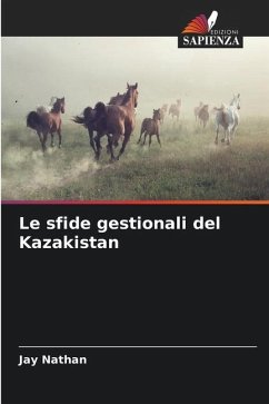 Le sfide gestionali del Kazakistan - Nathan, Jay