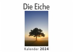 Die Eiche (Wandkalender 2024, Kalender DIN A4 quer, Monatskalender im Querformat mit Kalendarium, Das perfekte Geschenk) - Müller, Anna