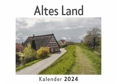 Altes Land (Wandkalender 2024, Kalender DIN A4 quer, Monatskalender im Querformat mit Kalendarium, Das perfekte Geschenk) - Müller, Anna