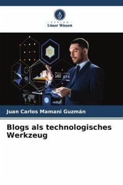 Blogs als technologisches Werkzeug - Mamani Guzmán, Juan Carlos