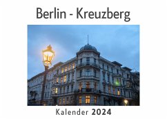 Berlin - Kreuzberg (Wandkalender 2024, Kalender DIN A4 quer, Monatskalender im Querformat mit Kalendarium, Das perfekte Geschenk) - Müller, Anna